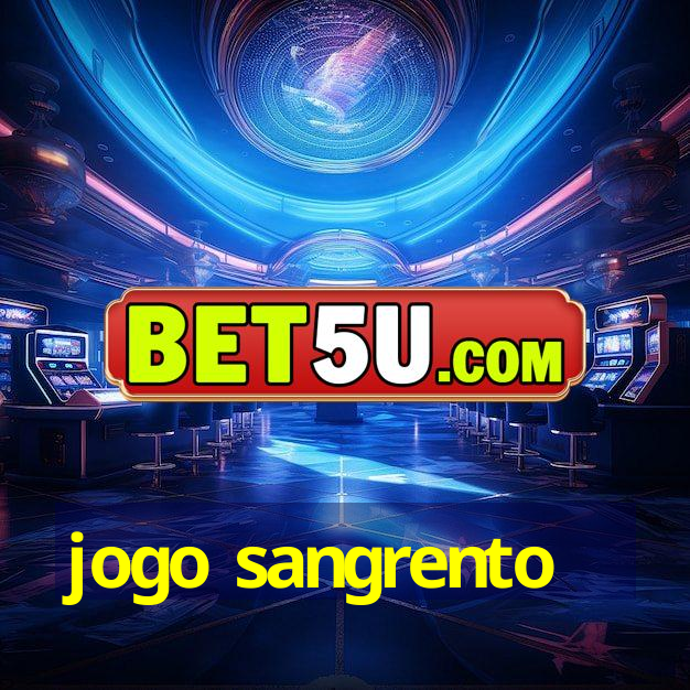 jogo sangrento